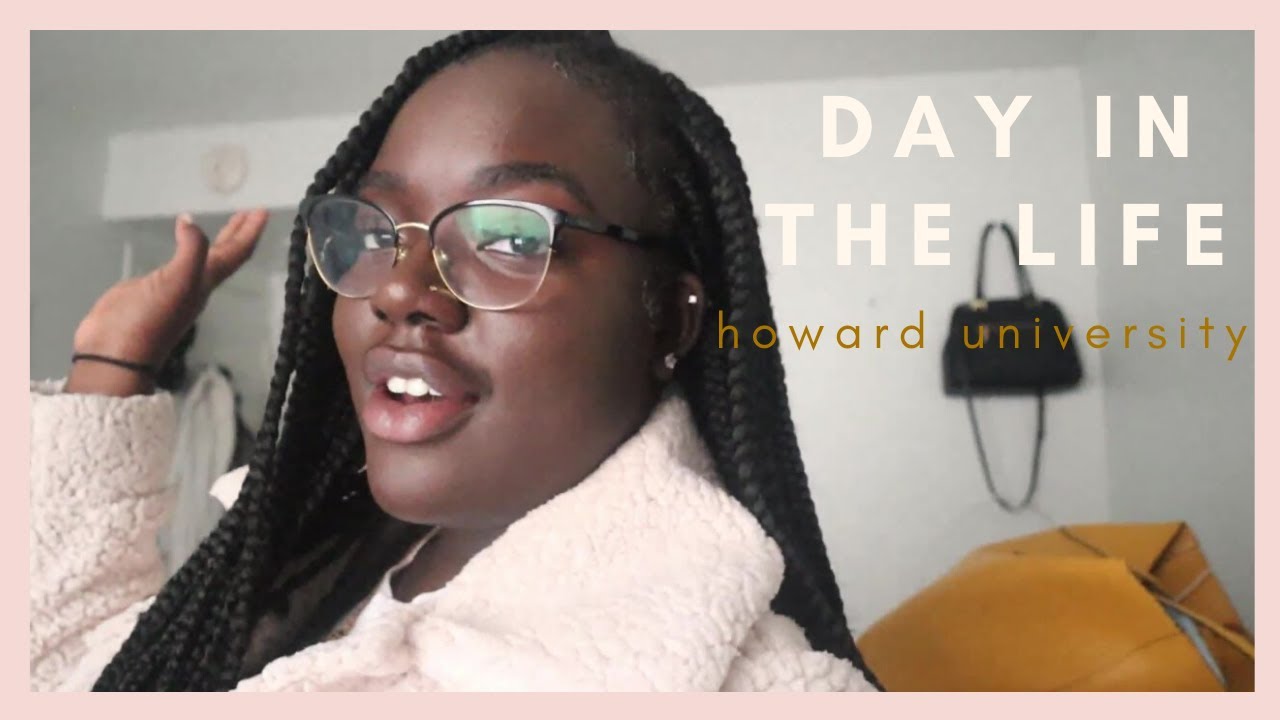 DAY IN THE LIFE OF A COLLEGE STUDENT | HOWARD UNIVERSITY | JOURNALISM ...