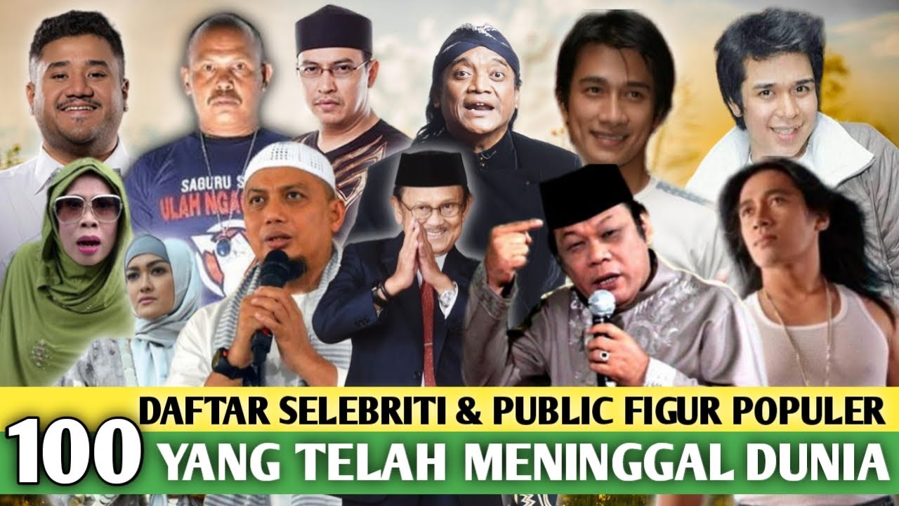 100 Daftar artis dan publik figur yang telah meninggal dunia