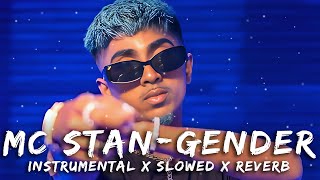 MC STAN - Gender | Instrumental Beats | Slowed & Reverb | 8D Sound