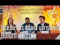 Yeni Gelin 48. Bölüm - İşte Bu Ses Adana Yarışması