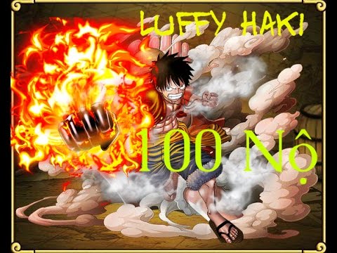 Bình Luận Game Vua Hải Tặc Luffy Haki 100 Nộ Huyền Thoại Và Khủng Khiếp :))