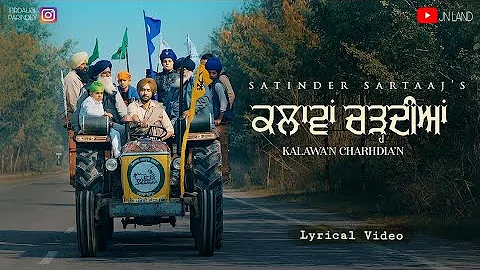 Kalawan Charhdian  | Satinder Sartaaj | Lyrical Video | Kisaani🌾 Zindabad | New Punjabi song.