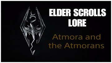 Elder Scrolls Lore: Atmora and the Atmorans
