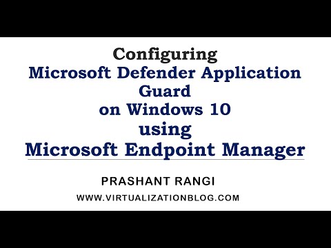 Configuring Microsoft Defender Application Guard using Microsoft Endpoint Manager (Intune)