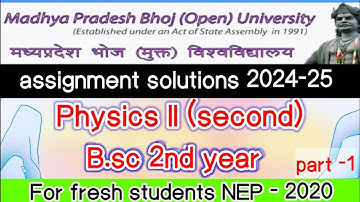 mp bhoj assignment copy 2024/bsc 2nd year/physics question paper 2 ka second ka solution /nep 2020/