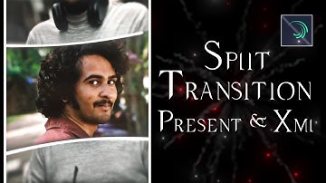 AE LIKE SPLIT TRANSITION PRESENT & XML WITH CC 🎁 | ALIGHT MOTION | @popeyeeditz