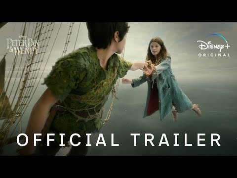 Official Trailer | Peter Pan and Wendy | Disney UK
