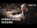 Hybrid Mixing Sessions - Part 1 - Real-Time Effects & Analog Gear at The Friary Studios