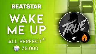 [Beatstar] Wake Me Up (Hard) // ALL PERFECT + 75,000