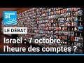 Isral  7 octobre lheure des comptes   france 24