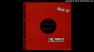 Deutsch Amerikanische Freundschaft ‎– Der Mussolini [ᴄᴏɴɴʏ ᴘʟᴀɴᴋ ʀᴇᴍɪx] ᴠɪɴʏʟ &#39;87