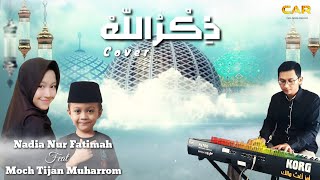 Dzikrulloh - Nadia Nur Fatimah feat Moch Tijan Muharrom  ( cover)
