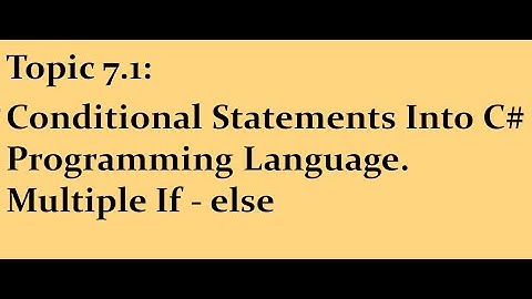 7.1. Conditional Statements Multiple If-else Into C#