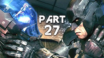 Batman Arkham Knight Walkthrough Gameplay Part 27 - Dark Knight (PS4)