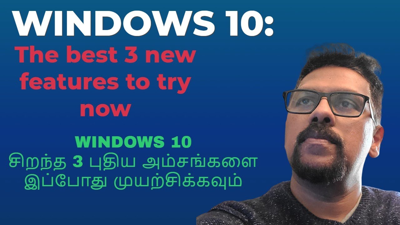 Windows 10: The best 3 new features to try now in tamil - விண்டோஸ் 10 ...