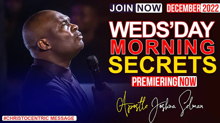 WEDNESDAY SECRETS, 28TH DECEMBER 2022 - APOSTLE JO...