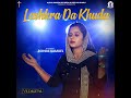 Lashkaran Da Khuda Mp3 Song