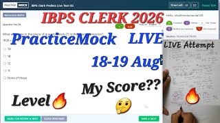 PRACTICEMOCK IBPS CLERK LIVE Mock 18-19 August | My SCOREπ₯π| How to Attemptπ₯#ibpsclerk #sbiclerk