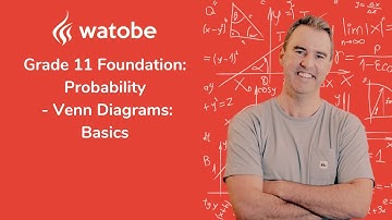 Grade 11 -  Probability Foundation (venn diagrams: basics)