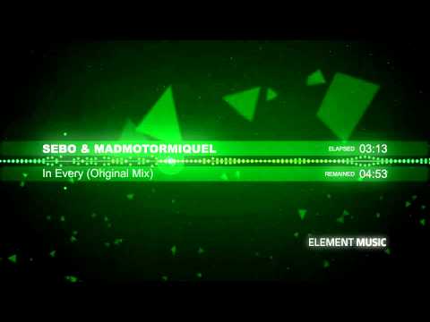 Sebo & Madmotormiquel - In Every (Original Mix)