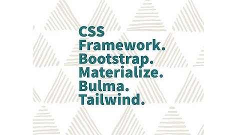 CSS framework in 20 minutes | Bootstrap | Materialize | Bulma | Tailwind | Bootswatch