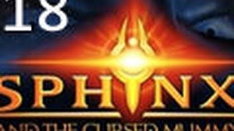 Sphinx and the Cursed Mummy Part 18