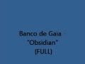 Banco de Gaia - Obsidian (FULL)