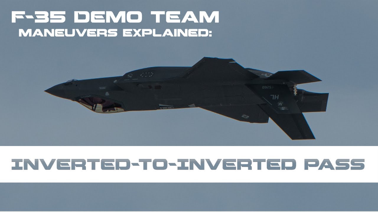 F-35 Lightning II • Demo Pilot • Explains : The Inverted-to-Inverted Pass