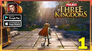 Project Three Kingdoms Gameplay Walkthrough (Android, iOS) - Part 1