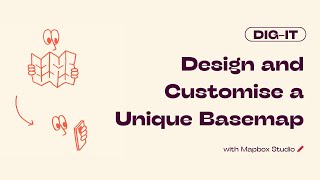 Tutorial: Design and Customise a Unique Basemap