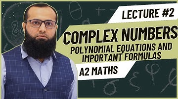 A Level Maths Complex Numbers | Polynomials Equations | A-Level | Sir Sufyan Irfan Mewawala