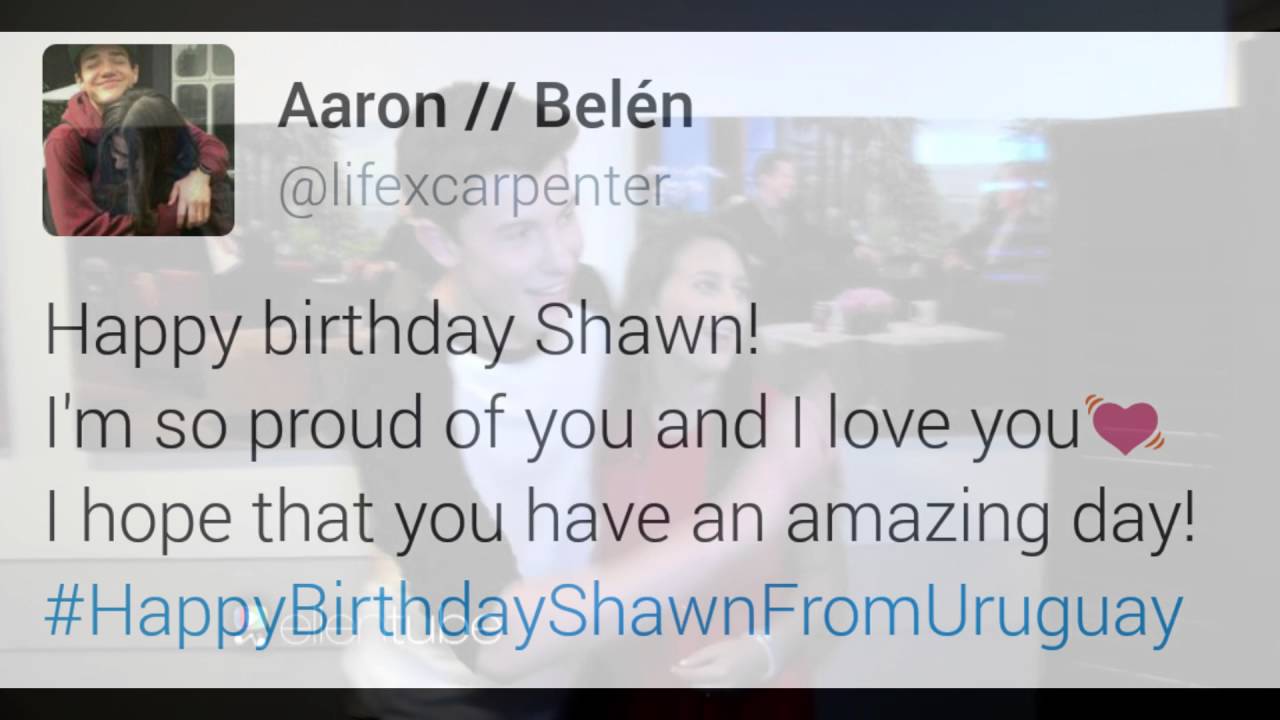 HAPPY 18TH BIRTHDAY SHAWN FROM LATIN AMERICA. YouTube