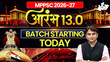 🎯For All MPPSC 2026–27 | Aarambh 13.0 Batch Starts Today! | MPPSC StudyIQ