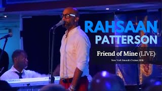 Rahsaan Patterson - Friend of Mine (Live 2016)