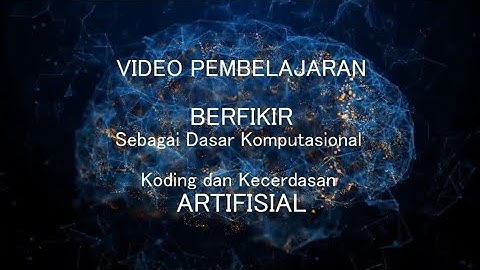 Video KKA: Modul 2 berpikir komputasional dasar koding dan kecerdasan artifisial