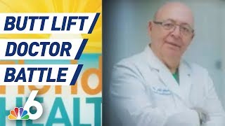 Medical Board Wants Butt Lift Doctor Banned from Performing Plastic Surgery | NBC 6