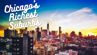 The 10 Wealthiest Suburbs of Chicago