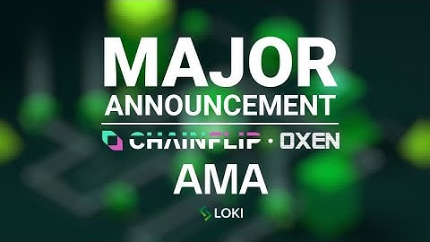 Major Announcement: Chainflip & Oxen AMA #3