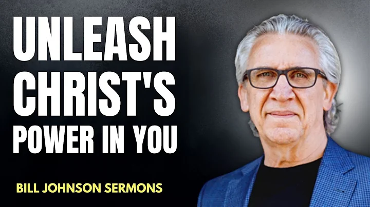 Unlocking the Power of Christ's Mindset for a Supernatural Life | Bill Johnson Sermon