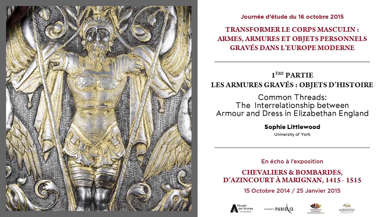 musée du louvre Journée d'étude 16/10/2015. The Interrelationship between Armour and Dress in Elizabethan England