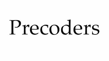 How to Pronounce Precoders