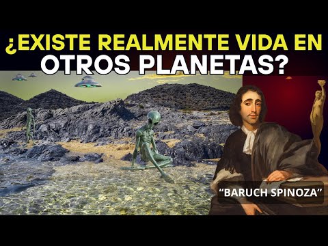 Existe Realmente Vida En Otros Planetas Baruch Spinoza Lo Reveló