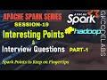 Apache Spark interview questions & Points to remember-Part 1 | Session-19