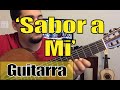 Como Tocar Guitarra 'Sabor a MI' c/guia