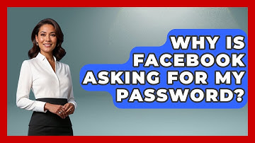 Why Is Facebook Asking for My Password? - Everyday-Networking