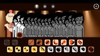Incredibox Mod || Beatnik All Sounds Together