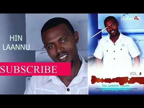 GURARA TOLERA HIN LAANNU NEW ALBUM ON FAARUU TUBE AFAAN OROMO SONG 