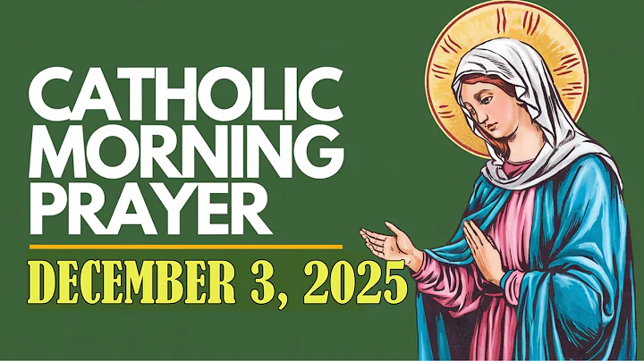 Catholic Morning Prayer - December 3, 2025 🙏✨ Start Your Day with Faith