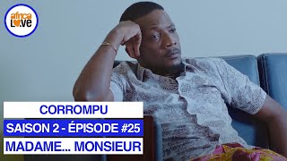 MADAME... MONSIEUR - saison 2 - épisode #25 - Corrompu (série africaine, #Cameroun)