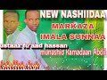 NEW NASHIIDAA MARKAZA IMALA SUNNAA MUNASHID RAMADAAN ABDII RAMMEE TV NEW NASHIIDAA MARKAZA IMALA SUNNAA MUNASHID RAMADAAN ABDII RAMMEE TV